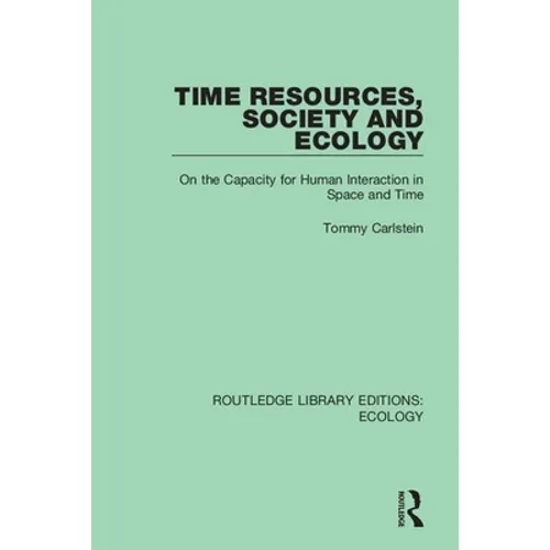 Time Resources, Society and Ecology: On the Capacity for Human Interaction in Space and Time