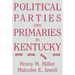 Political Parties and Primaries in Kentucky