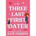 Three Last First Dates: A romantic comedy of love, friendship and even more cake