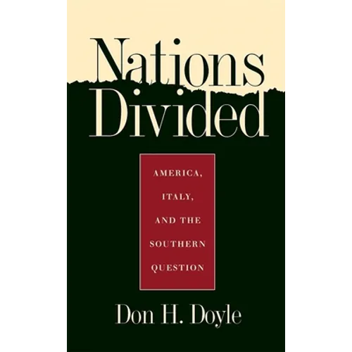 Nations Divided: America, Italy, and the Southern Question