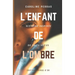 L'enfant de l'ombre: Histoire inspirée de faits vécus