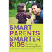 Smart Parents, Smarter Kids: The New-Age Parenting Guide