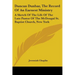Duncan Dunbar, The Record Of An Earnest Ministry: A Sketch Of The Life Of The Late Pastor Of The McDougal St. Baptist Church, New York