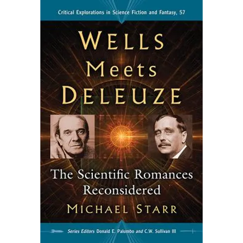 Wells Meets Deleuze: The Scientific Romances Reconsidered