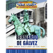 Bernardo de Gálvez: Spanish Revolutionary War Hero
