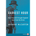 Darkest Hour: How Churchill Brought England Back from the Brink