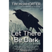 Let There Be Dark