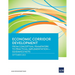 Economic Corridor Development: From Conceptual Framework to Practical Implementation - Guidance Note