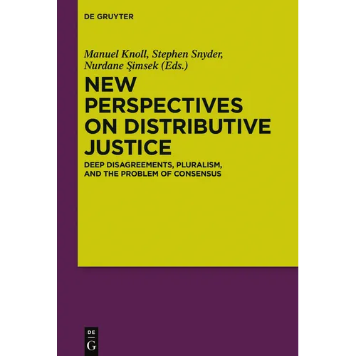 New Perspectives on Distributive Justice: Deep Disagreements, Pluralism, and the Problem of Consensus