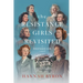 The Resistance Girls Revisited