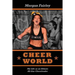 Cheer World: My Life as an Illinois All-Star Cheerleader