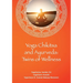 Yoga Chikitsa and Ayurveda Twins of Wellness: Twins of Wellness