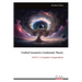 Unified Geometric Condensate Theory: UGCT: A Complete Compendium