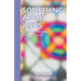 Something About Jesus: Leaving Church and Following Jesus Out the Door