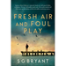 Fresh Air and Foul Play