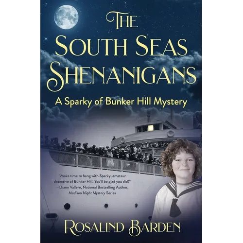 The South Seas Shenanigans: A Sparky of Bunker Hill Mystery