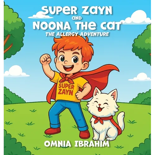 Super Zayn and Noona the Cat: The Allergy Adventure