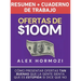 Ofertas de $100M Resumen y Cuaderno de trabajo: Cómo presentar ofertas tan buenas que la gente sienta que es estúpida si dice que no