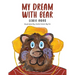 My Dream With Bear
