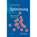 Optimierung: Wie Man Aus Allem Das Beste Macht