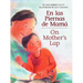 On Mother's Lap/En Las Piernas de Mamá: Bilingual English-Spanish