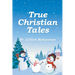 True Christian Tales