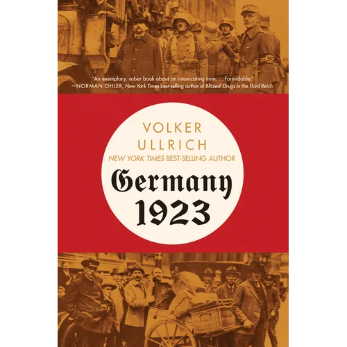 Germany 1923: Hyperinflation, Hitler's Putsch, and Democracy in Crisis