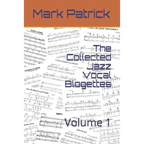 The Collected Jazz Vocal Blogettes: Volume 1