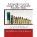 A Comprehensive Guide to Handgun Ammunition: " 2.34 mm rimfire to .600 Nitro Express "