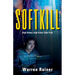 Softkill: High Stakes, High Crime, High Tech