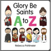Glory Be Saints A to Z