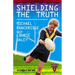 Shielding the Truth