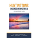 Huntingtons Disease Demystified: Doctor's Secret Guide