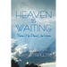 Heaven Is Waiting: There's No Place Like Home