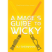 A Mage's Guide to Wicky