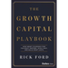 The Growth Capital Playbook: How Smart Founders Find the Right Partner, Scale Fast, and Build What Lasts