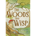 The Woods and Wisp
