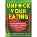 Unfuck Your Eating: Using Science to Build a Better Relationship with Food, Health, and Body Image