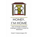HONEY, I'M HOME How to Prevent or Resolve Marriage Conflicts Caused by Retirement