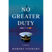 No Greater Duty