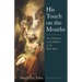 His Touch on the Mouths: New Perspective on the Baptism of the Holy Spirit