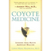 Coyote Medicine: Coyote Medicine