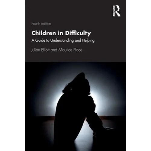 Children in Difficulty: A Guide to Understanding and Helping