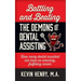 Battling and Beating the Demons of Dental Assisting: How Every Dental Assistant Can Have an Amazing, Fulfilling Career