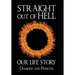 Straight out of Hell: Our Life Story