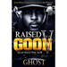 Raised As A Goon 5: Reap What You Sow