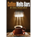 Coffee Melts Bars: My Israeli Maximum Security Prison Life