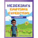 Hezekiah's Emotions Expedition: Emotions Workbook: Hezekiah's Emotions Workbook