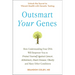 Outsmart Your Genes: How Understanding Your DNA Will Empower You to Protect Yourself Against Cancer, Alzheimer's, Heart Disease, Obesity, and Many Oth