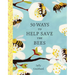 50 Ways to Help Save the Bees